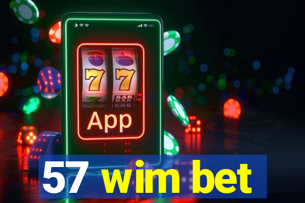 57 wim bet